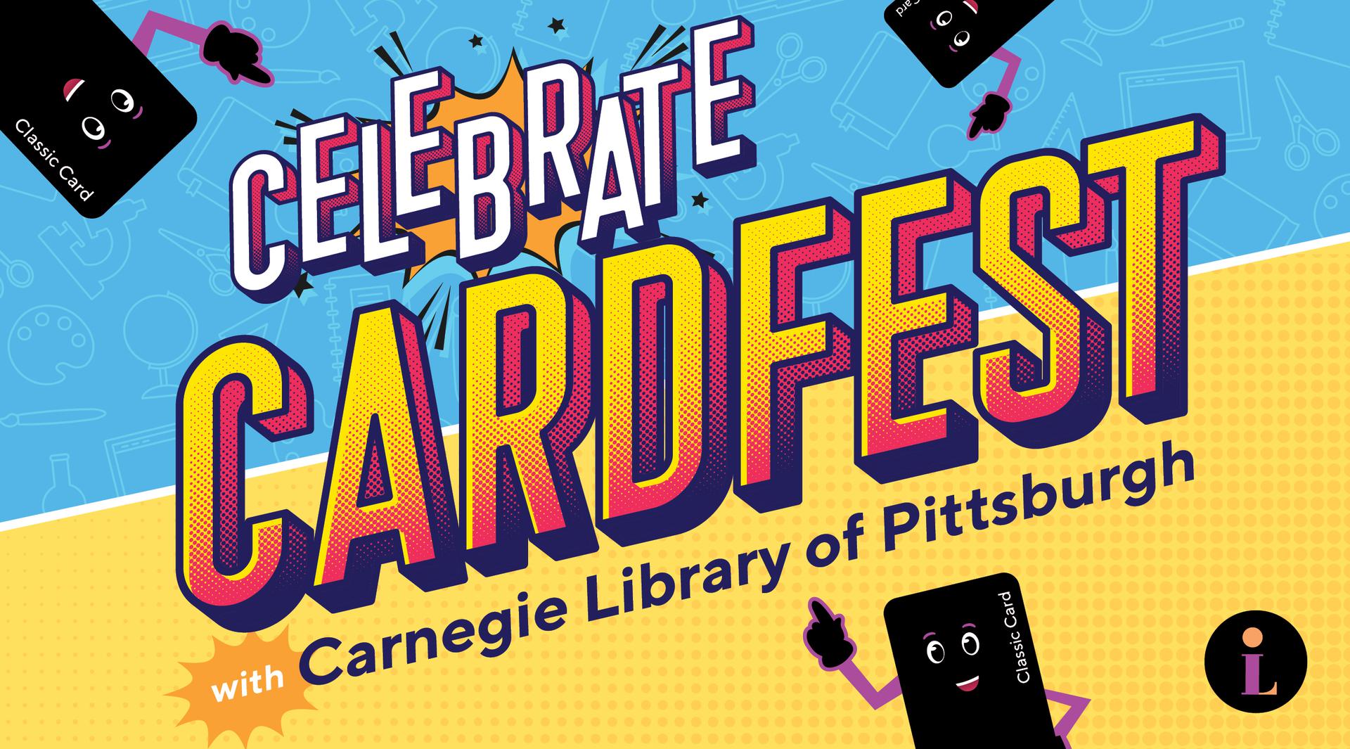 Graphic of bold block text reading Celebrate CardFest with Carnegie Library of Pittsburgh