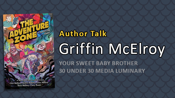 Author Talk Griffin McElroy Your Sweet Baby Brother 30 Under 30 Media Luminary